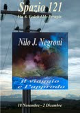 Nilo J. Negroni - Il Viaggio e l'Approdo